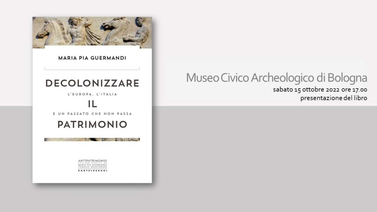 Decolonizzare il patrimonio: presentazione del libro